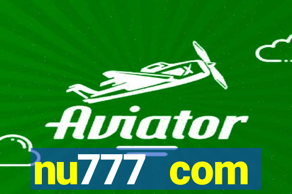 nu777 com plataforma de jogos